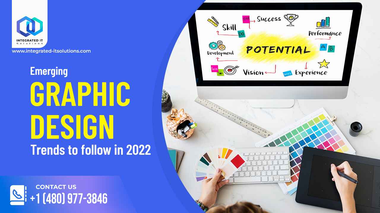 Emerging Graphic Design Trends To Follow In 2022